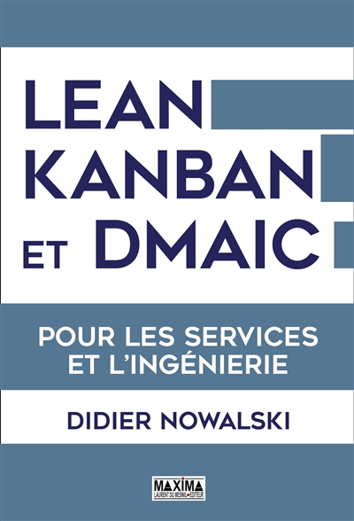 Lean, Kanban et DMAIC pour les services de l'ingénierie