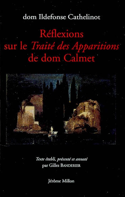 Réflexions sur le "Traité des apparitions" de dom Calmet : 1749