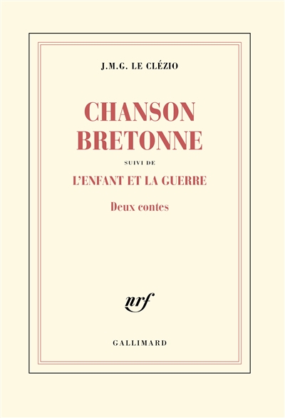 Chanson bretonne ; suivi de L'enfant et la guerre : deux contes