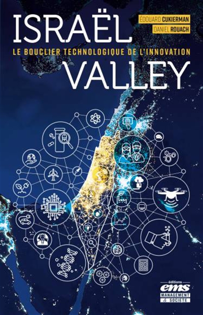 Le bouclier technologique de l'innovation : Israël valley