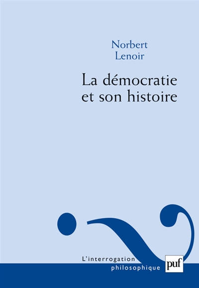 La démocratie et son histoire : de Montesquieu à Tocqueville