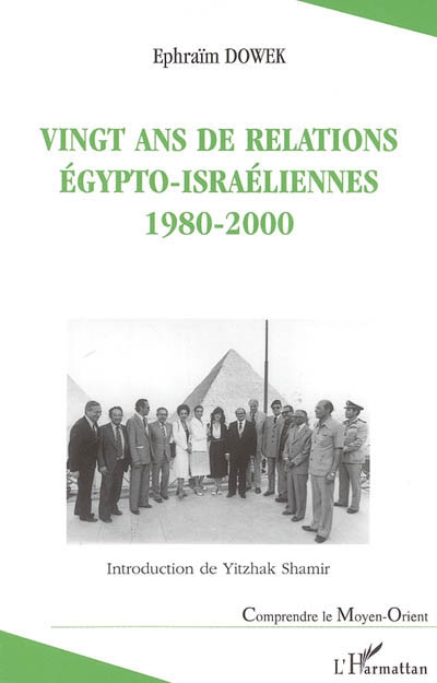 Vingt ans de relations égypto-israéliennes, 1980-2000 : malgré tout, c'est la paix