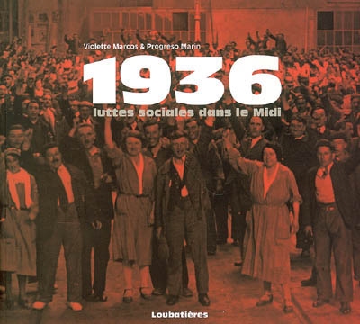 1936, luttes sociales dans le Midi