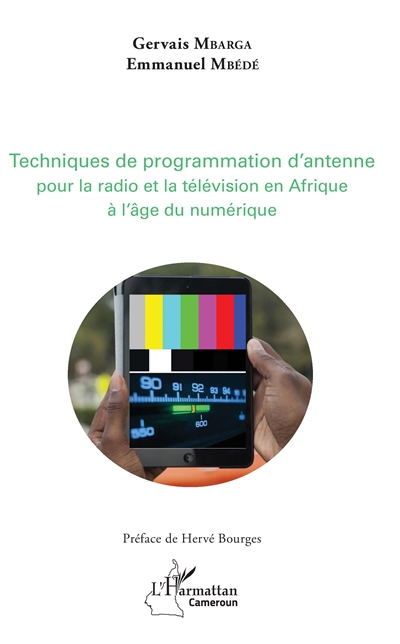 Techniques de programmation d'antenne : pour la radio et la télévision africaines à l'âge du numérique