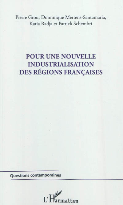 Pour une nouvelle industrialisation des régions françaises