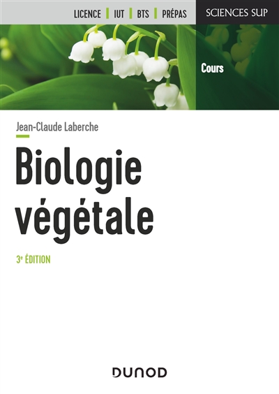 Biologie végétale : licence, IUT, BTS, prépas