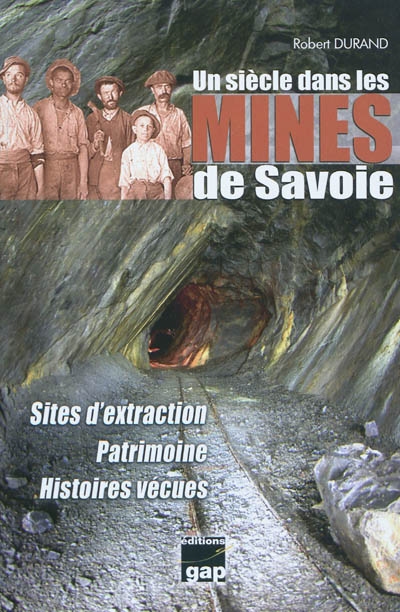 Un siècle dans les mines de Savoie
