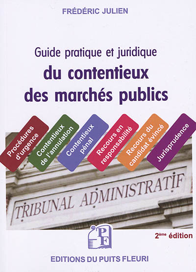 Guide juridique et pratique du contentieux des marchés publics