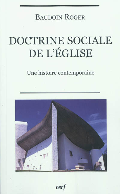 Doctrine sociale de l'Église : une histoire contemporaine
