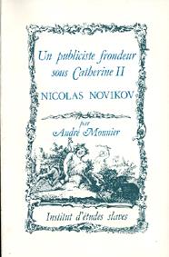 Nicolas Novikov : un publiciste frondeur sous Catherine II