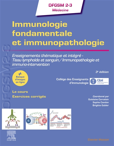 Immunologie fondamentale et immunopathologie : enseignements thématique et intégré : tissu lymphoïde et sanguin, immunopathologie et immuno-intervention