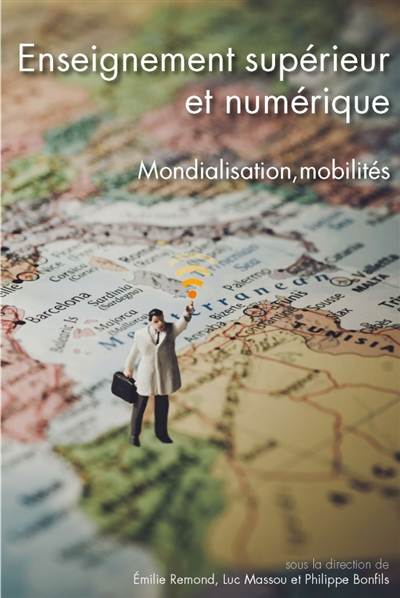 Enseignement supérieur et numérique : mondialisation, mobilités : colloque, 28-30 mars 2018
