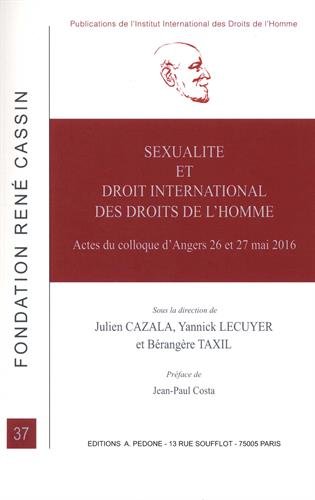 Sexualité et droit international des droits de l'homme : actes du Colloque d'Angers 26 et 27 mai 2016