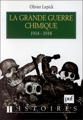 La grande guerre chimique : 1914-1918