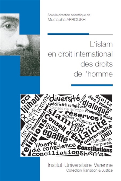L'islam en droit international des droits de l'homme : [actes du colloque international, Faculté de droit et de science politique de Montpellier, 25-26 octobre 2018]