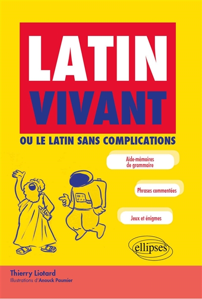 Latin vivant : ou le latin sans complications