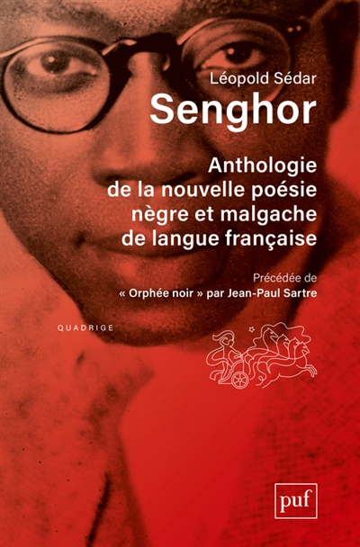 Anthologie de la nouvelle poésie nègre et malgache de langue française précédée de "Orphée noir" ;
