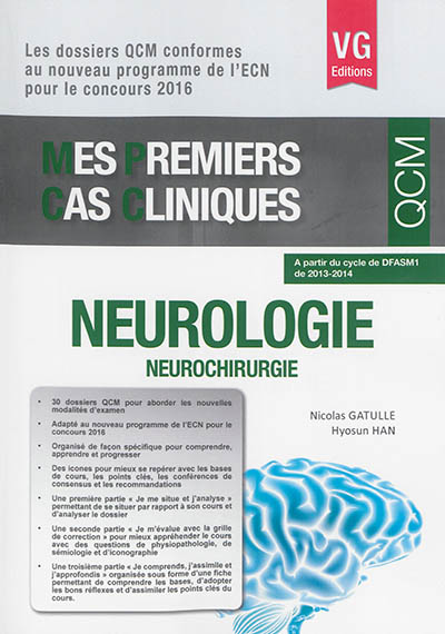 Neurologie, neurochirurgie : à partir du cycle de DFASM1 de 2013-2014 : les dossiers QCM conformes au nouveau programme de l'ECN pour le concours 2016