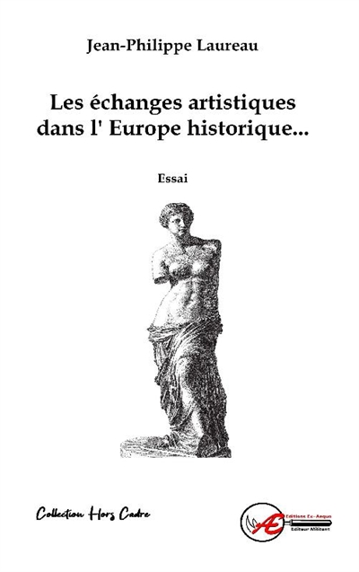 Les echanges artistiques dans l'Europe historique ou la culture intracommunautaire : essai