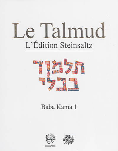 Le Talmud : l'édition Steinsaltz. [XXIX-XXXI] , Baba Kama. 1-3
