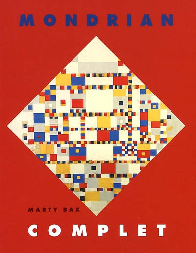 Mondrian complet : exposition, Paris, Musée d'Orsay, 25 mars-14 juillet 2002