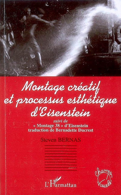Montage créatif et processus esthétique d'Eisentein Suivi de Montage 38 d'Eisenstein
