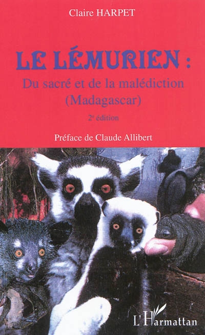 Le lémurien : du sacré et de la malédiction : Madagascar
