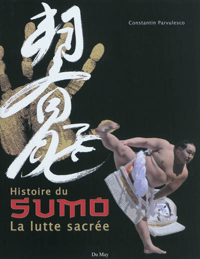 Histoire du sumo, la lutte sacrée