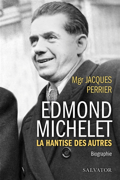 Edmond Michelet : la hantise des autres