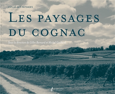 Les paysages du cognac ;