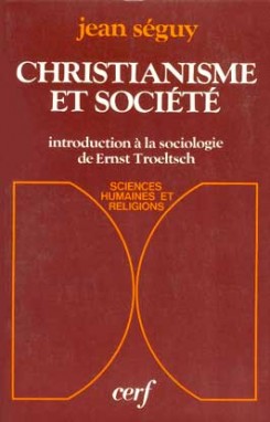 Christianisme et société : introduction à la sociologie de Ernst Troeltsch