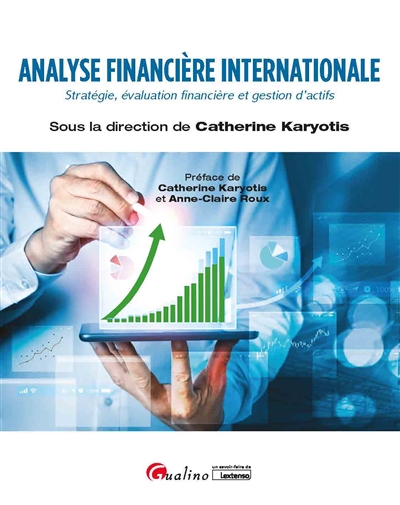 Analyse financière internationale : stratégie, évaluation financière et gestion d'actifs