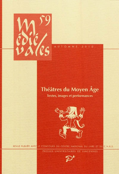 Théâtres du Moyen âge : textes, images et performances