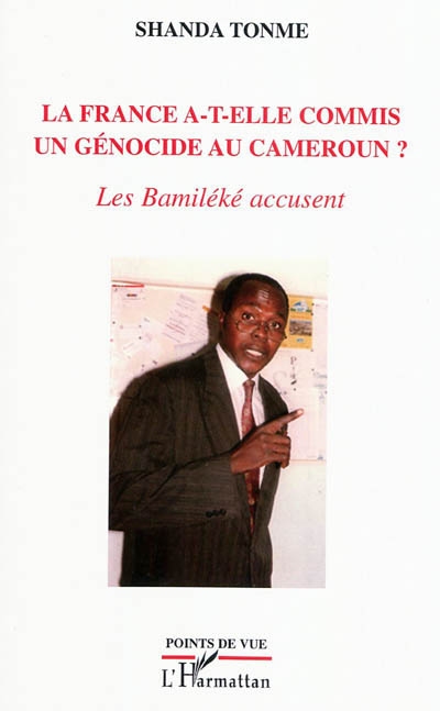 La France a-t-elle commis un génocide au Cameroun ? : les Bamiléké accusent