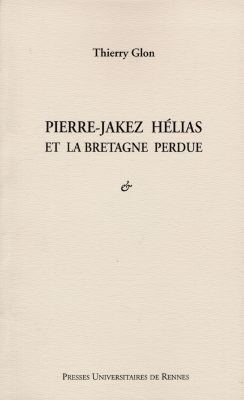 Pierre-Jakez Hélias et la Bretagne perdue