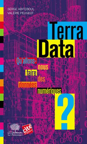 Terra Data : qu'allons-nous faire des données numériques ?