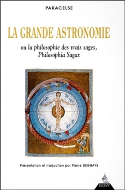 La grande astronomie ou La philosophie des vrais sages = Philosophia sagax : clé de tous les mystères du grand et du petit monde