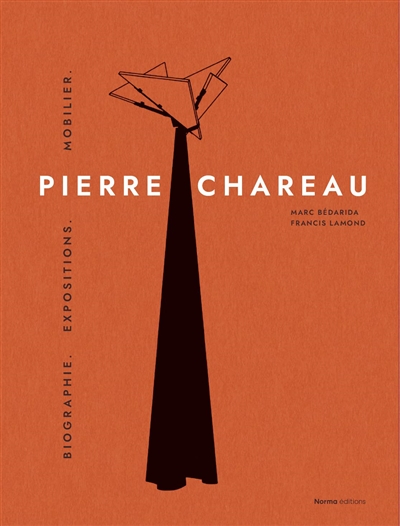 Pierre Chareau. I , Biographie, expositions, mobilier