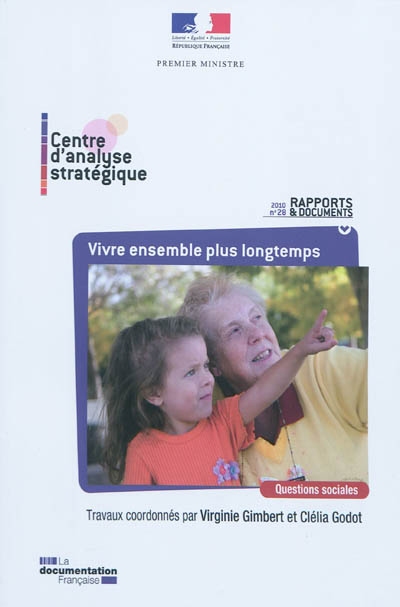 Vivre ensemble plus longtemps : enjeux et opportunités pour l'action publique du vieillissement de la population française