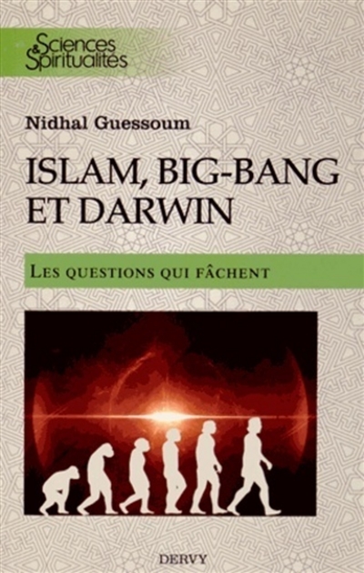 Islam, big-bang et Darwin : les questions qui fâchent