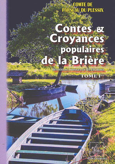 Contes & croyances populaires de la Brière : recueillis à Donges et ses environs. 1