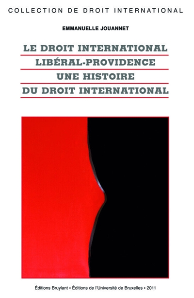 Le droit international libéral-providence : une histoire du droit international