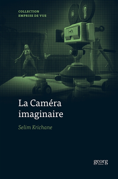 La caméra imaginaire : jeux vidéo et modes de visualisation vidéoludiques
