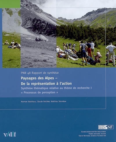 Paysages des Alpes, de la représentation à l'action : synthèse thématique relative au thème de recherche I, Processus de perception et représentation des paysages et des habitats des Alpes