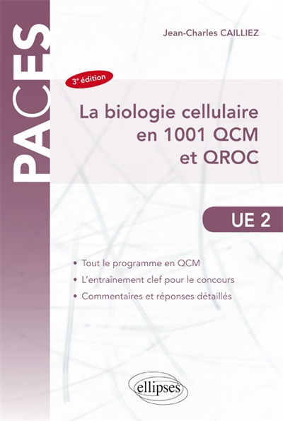 La biologie cellulaire en 1.001 QCM et QROC : UE 2