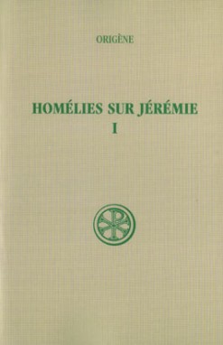 Homélies sur Jérémie. 1 , Homélies I-XI