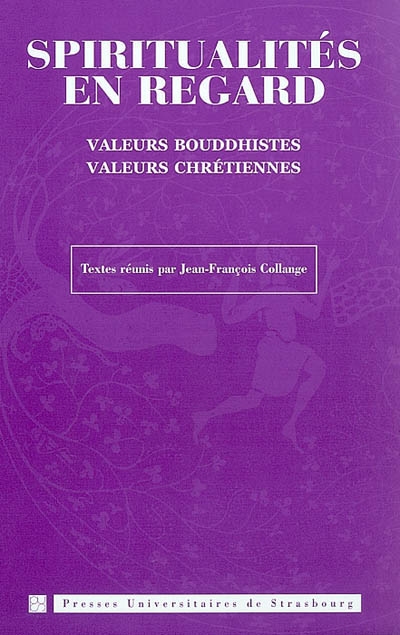 Spiritualités en regard : valeurs bouddhistes, valeurs chrétiennes