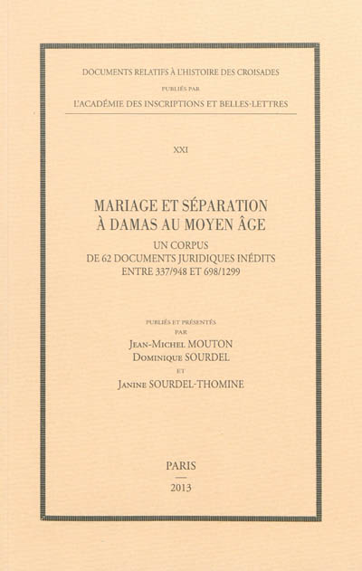 Mariage et séparation à Damas au Moyen âge : un corpus de 62 documents juridiques inédits entre 337-948 et 698-1299