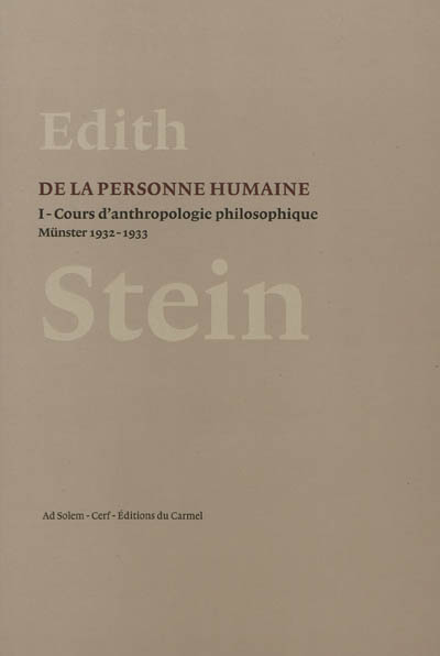 De la personne humaine. 1 , Cours d'anthropologie philosophique : Münster, 1932-1933