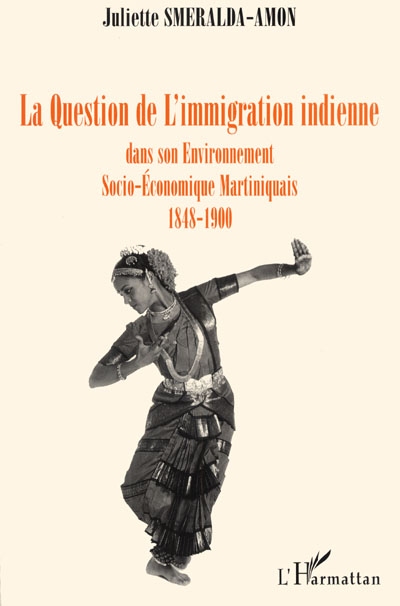 La question de l'immigration indienne dans son environnement socio-économique martiniquais, 1848-1900